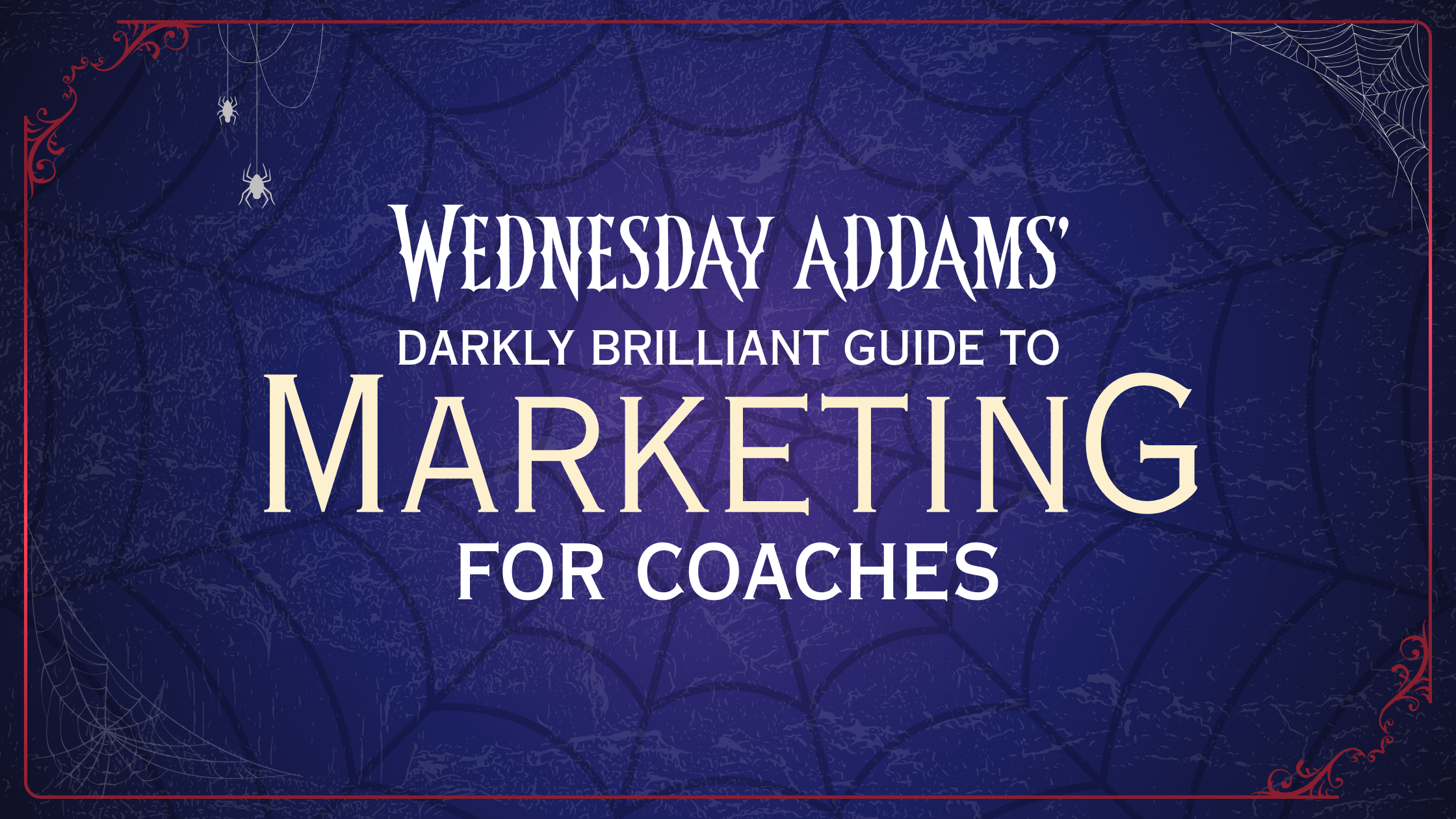 Wednesday Addams marketing strategies for coaches: dark branding, outsider marketing, and fearless lessons for standing out.